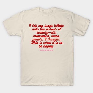 What is happy - Aesthetic Sylvia Plath quote retro T-Shirt